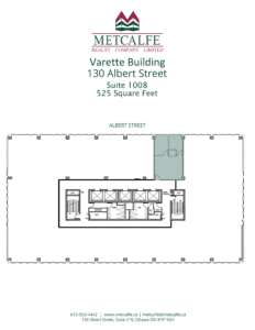 This image displays a floor plan of Suite 1008, a 525 square feet office space in the Varette Building, located at 130 Albert Street, presented by Metcalfe Realty Company Limited.