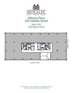 Floor plan of Killeany Place, 150 Isabella Street, Suite 210, 553 square feet. Includes contact details for Metcalfe Realty Company Limited.